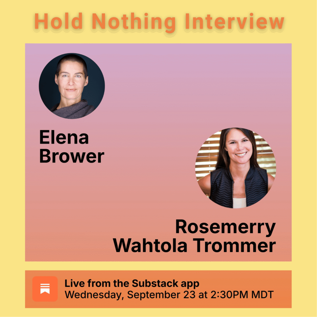 9/23-Listen live to Rosemerry on Elena Brower's Hold Nothing podcast